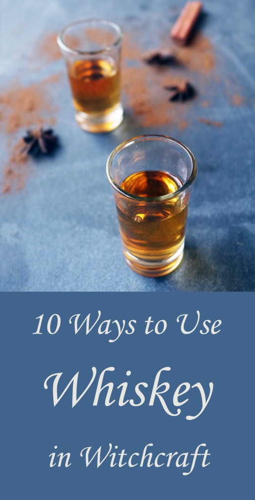 Ways to use whiskey in witchcraft