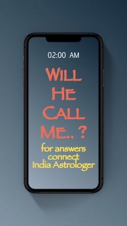Will he call me? Indian astrology can help bring clarity to your love life
