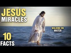 10 Miracles Performed by Jesus Christ