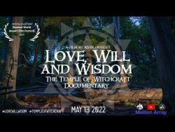 Love, Will, and Wisdom: Temple of Witchcraft Documentary