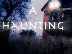 The Unexplained: A Haunting